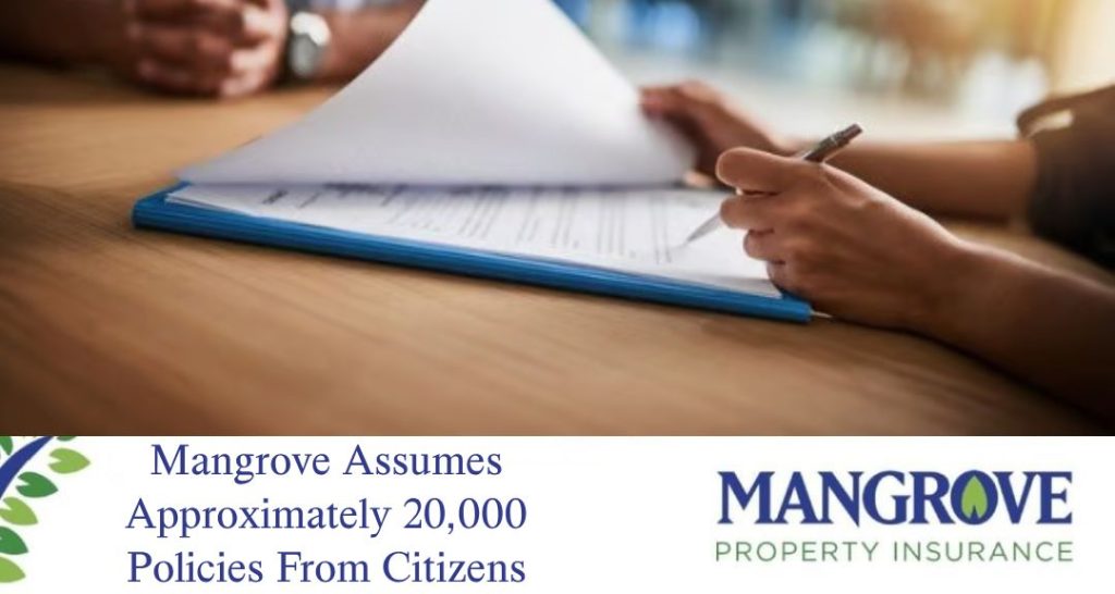 Mangrove Assumes Approximately 20,000 Policies From Citizens